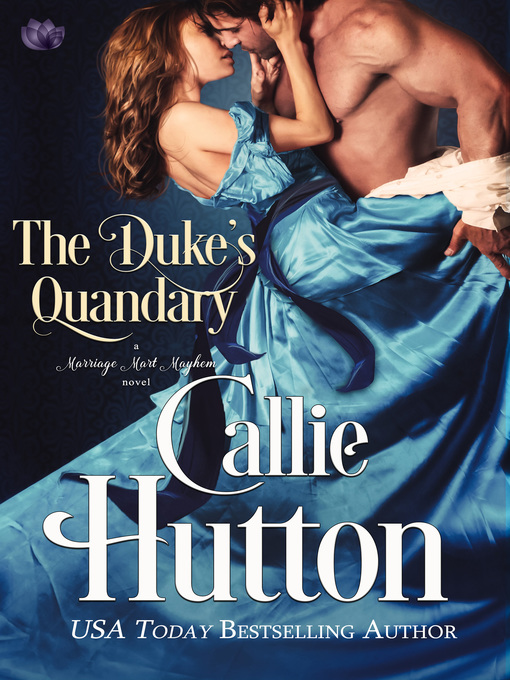 Title details for The Duke's Quandary by Callie Hutton - Available